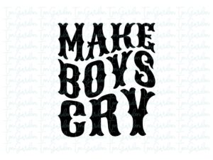 Make Boys Cry SVG