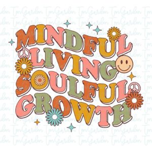 Mindful Living, Soulful Growth svg cricut