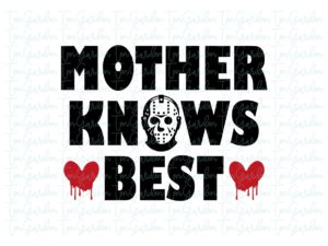 Mother Know Best SVG