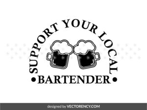 Support Your Local Bartender SVG