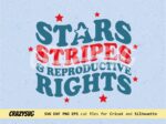 Fourth of July Stars Stripes And Reproductive Rights SVG