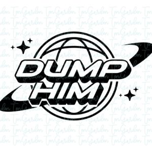 Dump Him Y2K Design Slogan SVG PNG