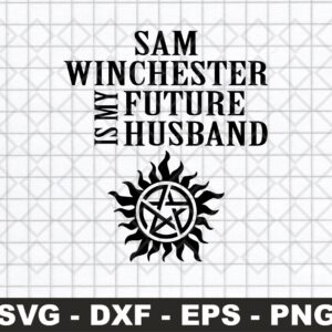 Sam Winchester is my future husband Svg PNG design