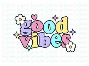 Good vibes svg, Groovy PNG